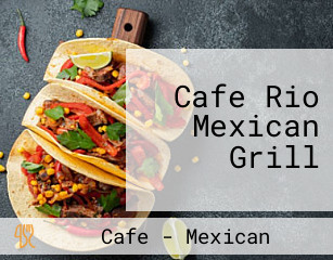 Cafe Rio Mexican Grill