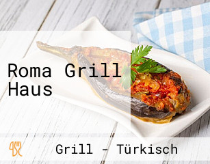 Roma Grill Haus