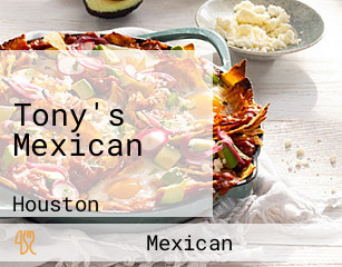 Tony's Mexican