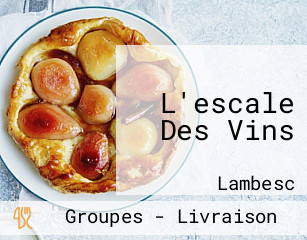 L'escale Des Vins