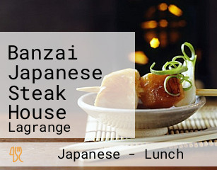 Banzai Japanese Steak House