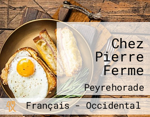 Chez Pierre Ferme