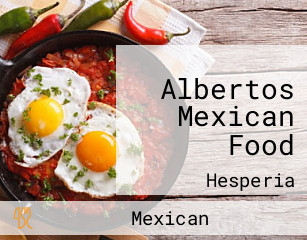 Albertos Mexican Food