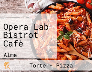 Opera Lab Bistrot Cafè