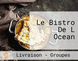 Le Bistro De L Ocean