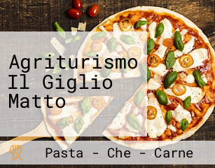 Agriturismo Il Giglio Matto