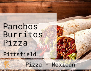 Panchos Burritos Pizza