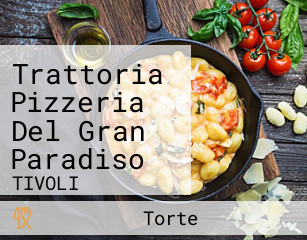 Trattoria Pizzeria Del Gran Paradiso