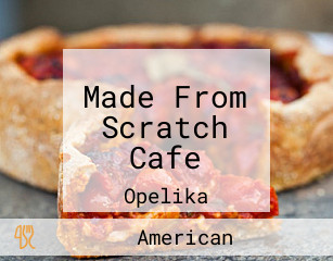 Made From Scratch Cafe