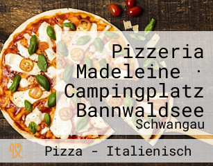 Pizzeria Madeleine · Campingplatz Bannwaldsee