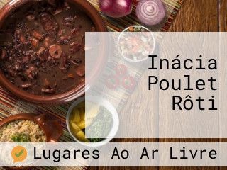 Inácia Poulet Rôti