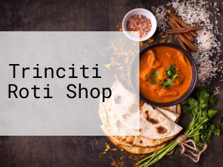 Trinciti Roti Shop