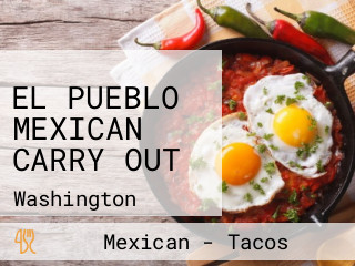 EL PUEBLO MEXICAN CARRY OUT