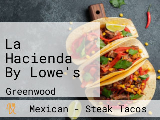 La Hacienda By Lowe's