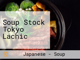 Soup Stock Tokyo ラシック Diàn