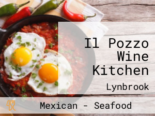 Il Pozzo Wine Kitchen