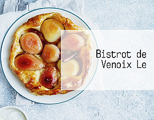 Bistrot de Venoix Le