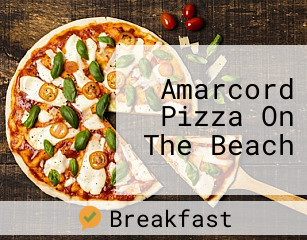 Amarcord Pizza On The Beach