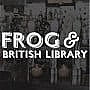 The Frog & British Library