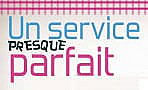 Un Service Presque Parfait