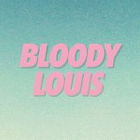 Bloody Louis