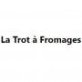 La Trot À Fromages