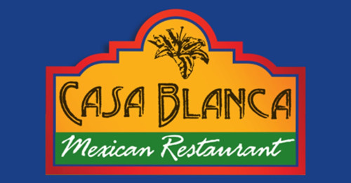 Casa Blanca Mexican Famly