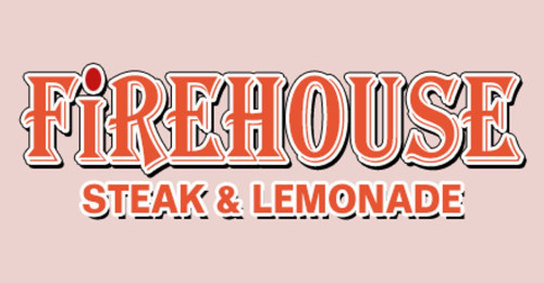 Firehouse Steak And Lemonade