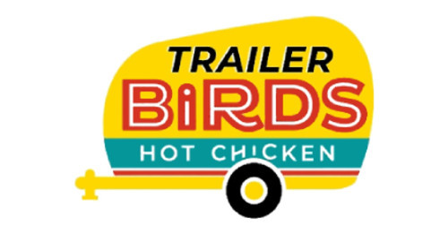 Trailer Birds Hot Chicken