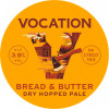 Vocation ‘Bread Butter’